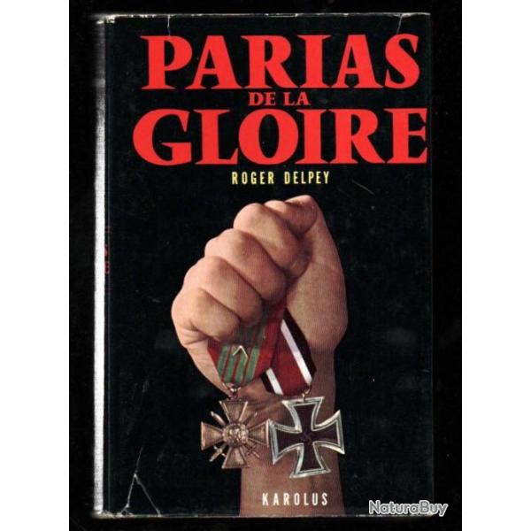 Parias de la Gloire de Roger Delpey guerre d'indochine , bel �tat