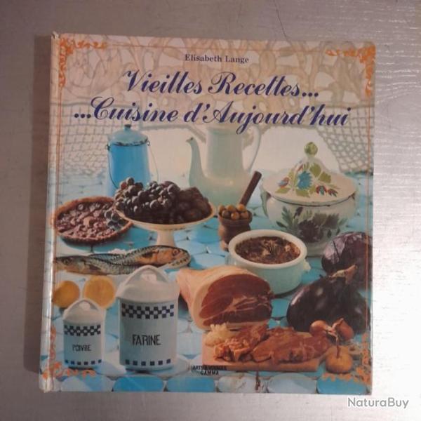 Vieilles Recettes...Cuisine d'Aujourd'hui