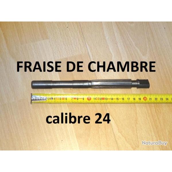 fraise de chambre calibre 24 - VENDU PAR JEPERCUTE (D24A144)