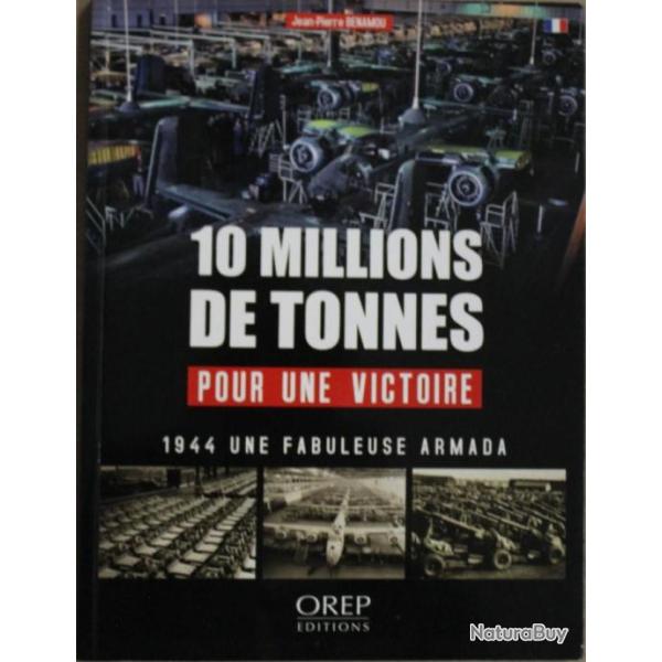Livre 10 millions de tonnes pour une Victoire de J.-P. Benamou