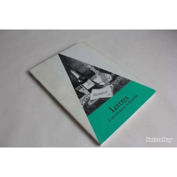Livre lettre d'un amateur  absinthe Pierre Andr Delachaux 2002