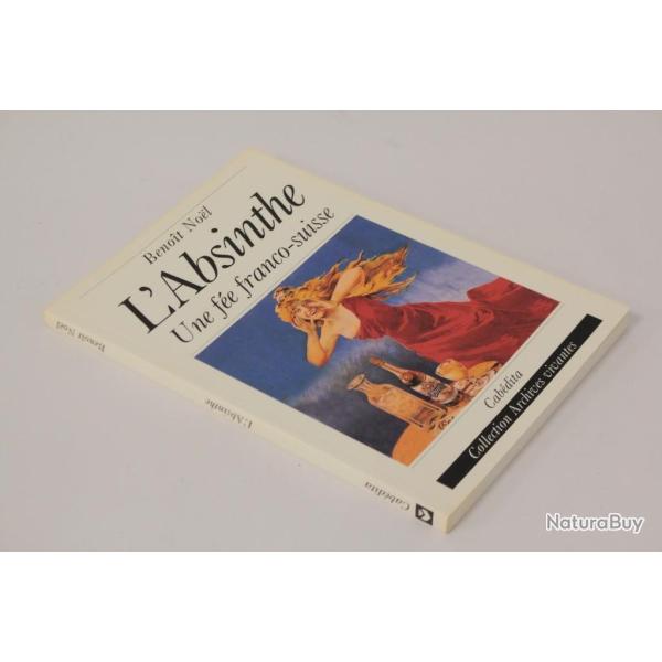 Livre L'absinthe Arme d'apocalypse Pierre-Andr Delachaux 1991