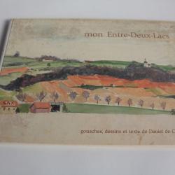 Livre Mon entre deux lacs Daniel de Coulon 1978