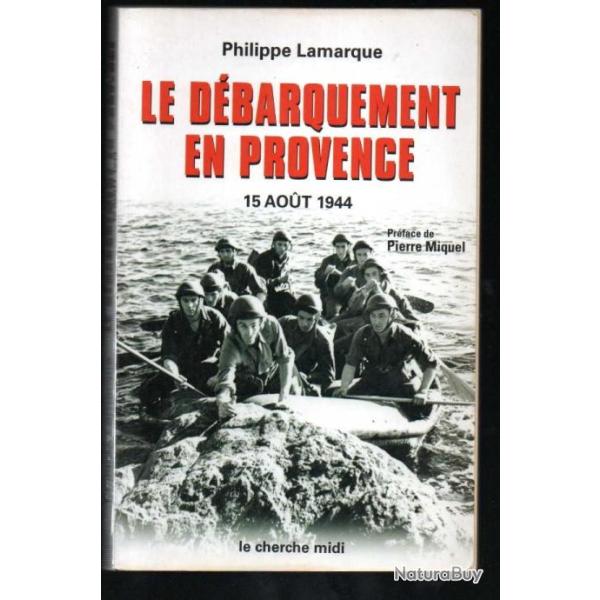 le dbarquement en provence 15 aout 1944 de philippe lamarque