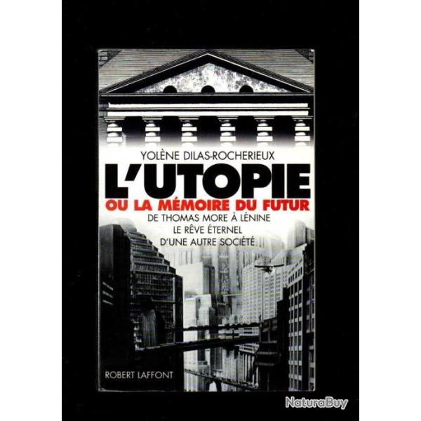 l'utopie ou la m�moire du futur , de thomas more � l�nine le r�ve �ternel d'une autre soci�t�