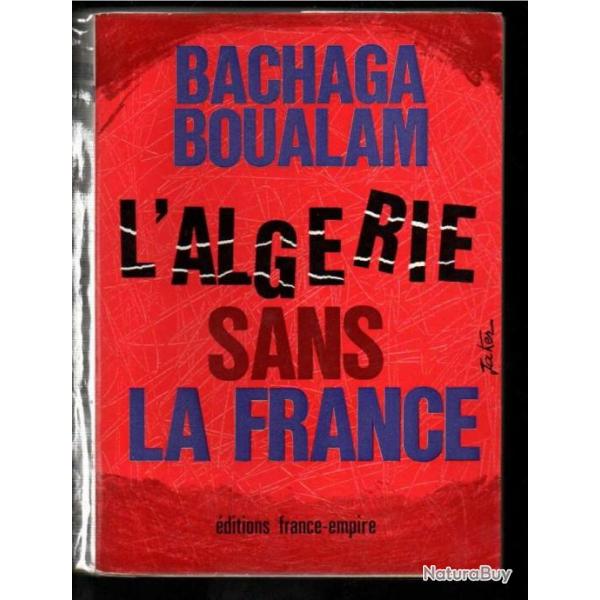 l'alg�rie sans la france  du bachaga boualam