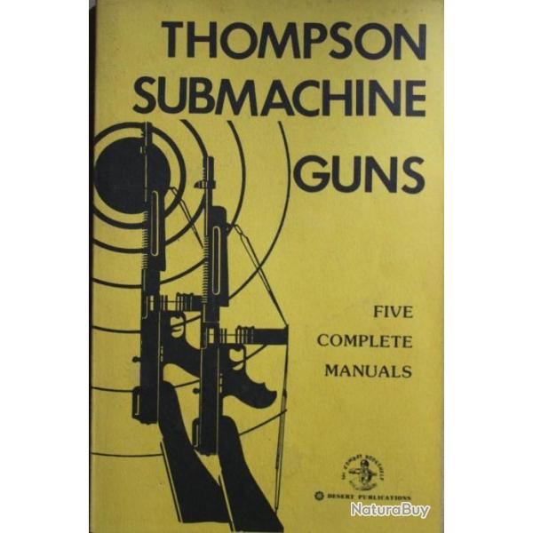 Livre Thompson Submachine Guns : Five Complte manuals