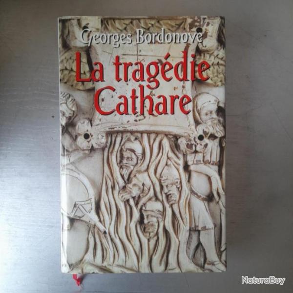 La Trag�die Cathare Georges Bordonove
