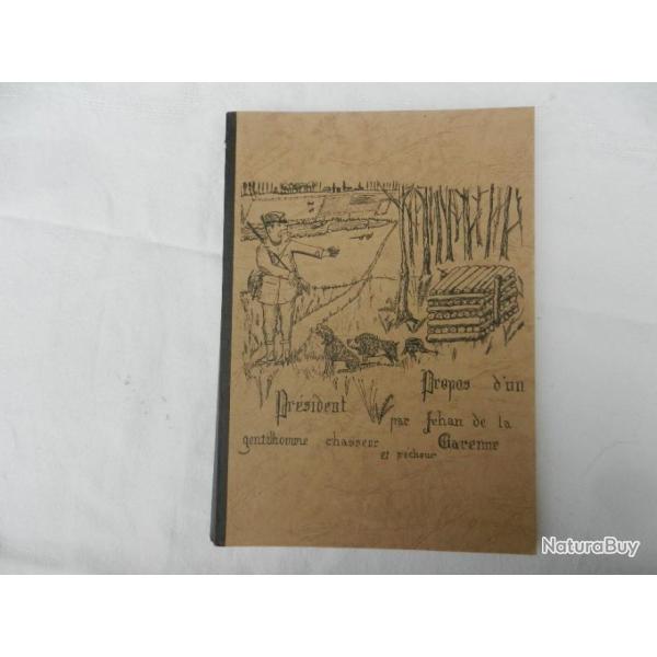 propos d'un pr�sident par Jehan de la Garenne gentilhomme chasseur et p�cheur