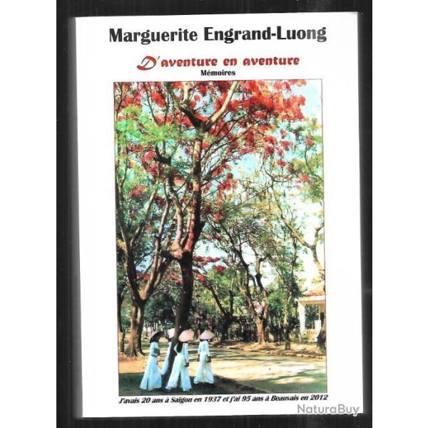 d'aventure en aventure j'avais 20 ans � saigon en 1937 et j'ai 95 ans � beauvais de m engrand-luong
