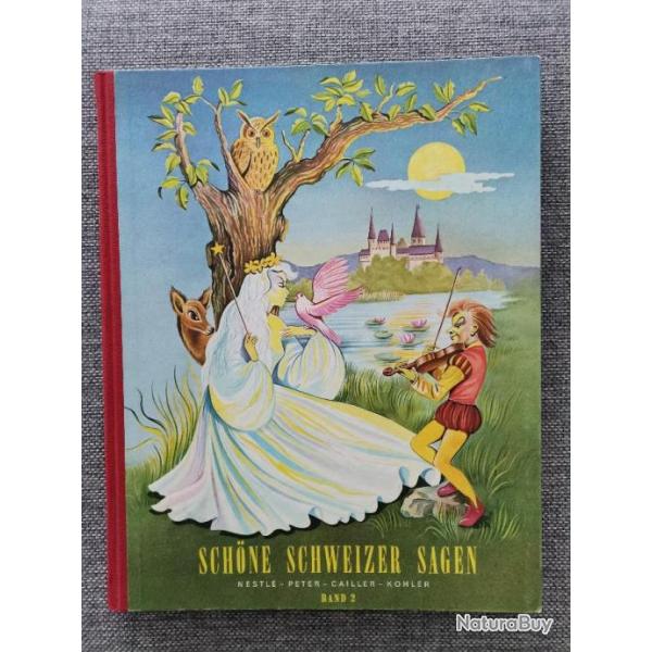Schne Schweizer Sagen Band 2 Nestl Peter Cailler Kohler 1955