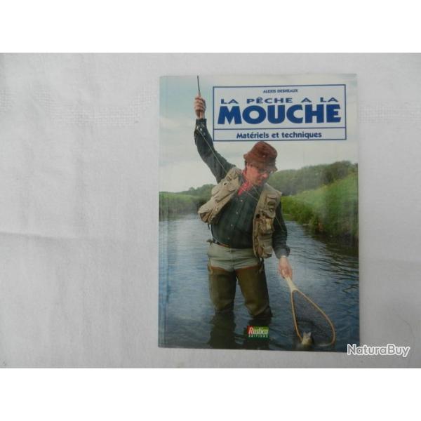 la p�che � la mouche - Mat�riels et Techniques - Alexis Desheaux - Rustica Editions