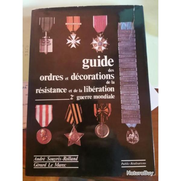 Guide des ordres, d�corations de la r�sistance et de la lib�ration.2e guerre mondiale