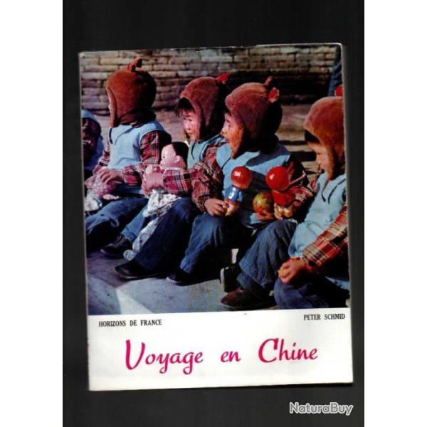 voyage en chine horizons de france , de peter schmid