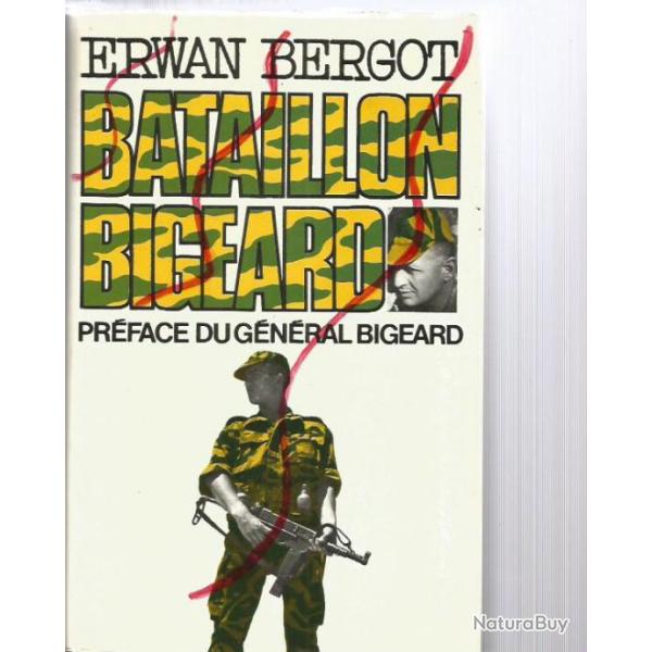 Bataillon bigeard . erwan bergot. alg�rie , indochine 6eme bataillon de parachutistes coloniaux