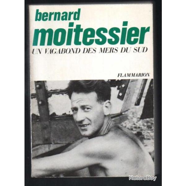 bernard moitessier , un vagabond des mers du sud  l'aventure vcue flammarion 1960