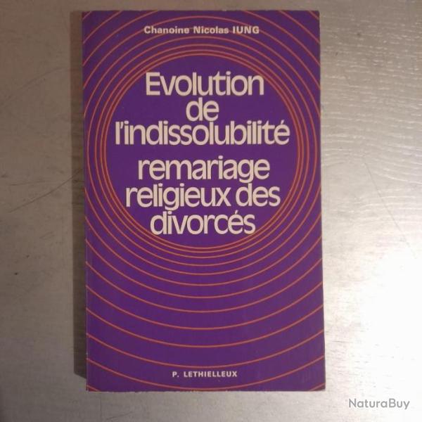 �volution de l'indissolubilit� : remariage religieux des divorc�s