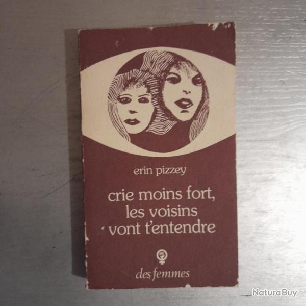 Crie moins fort,les voisins vont t'entendre. Chroniques du monde ordinaire