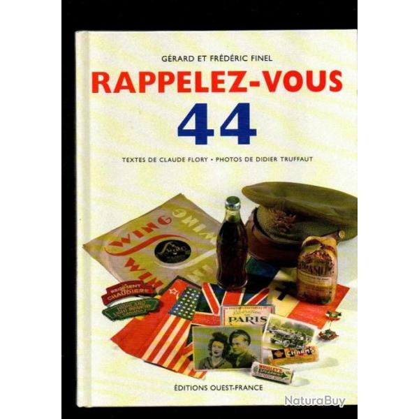 rappelez-vous 44 de g�rard et fr�d�ric finel , uniformes, armes, insignes, presse