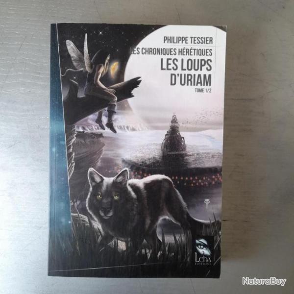 Les Chroniques Hrtiques Tome 1 Les Loups d'Uriam. Livre neuf