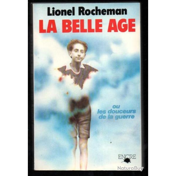 la belle age ou les douceurs de la guerre de lionel rocheman