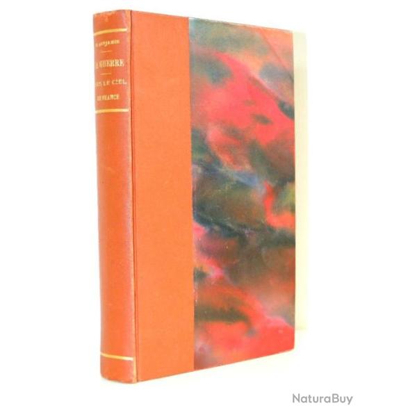 Ren� Benjamin. La guerre sous le ciel de France ( guerre 14/18). EO