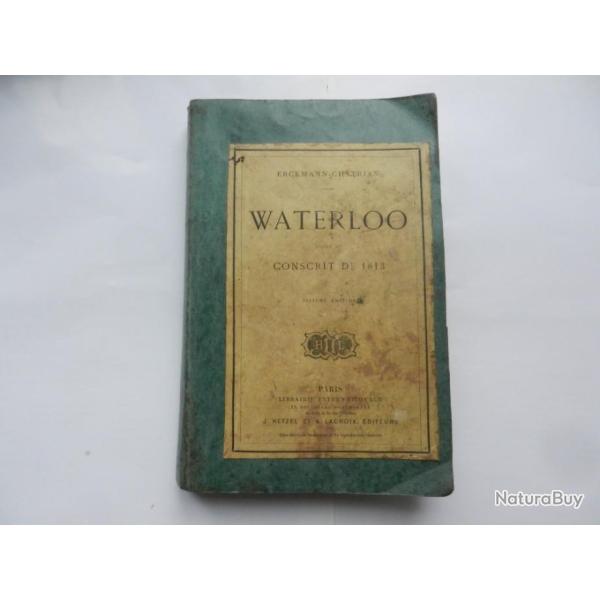 Waterloo  - suite du conscrit de 1813 - Erckmann Chatrian 6�me �dition J. Hetzel et A. Lacroix -