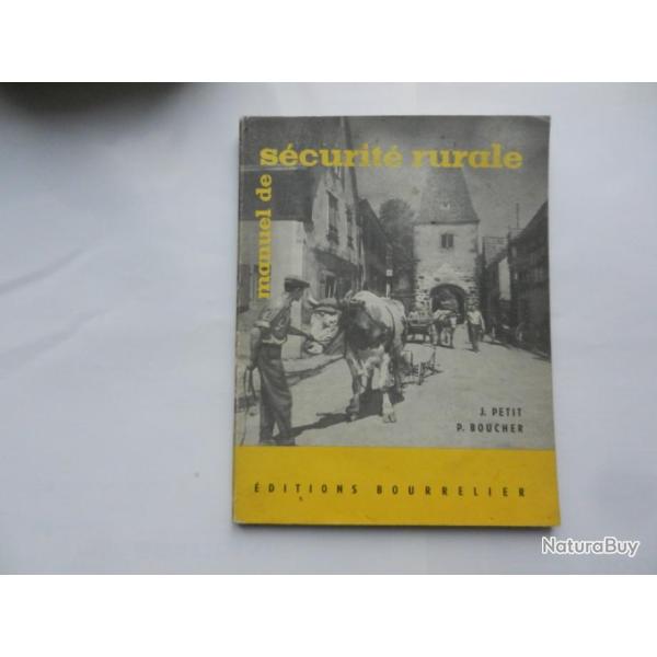 manuel de scurit rurale - J. Petite-P. Boucher - ditions Bourrelier 1958