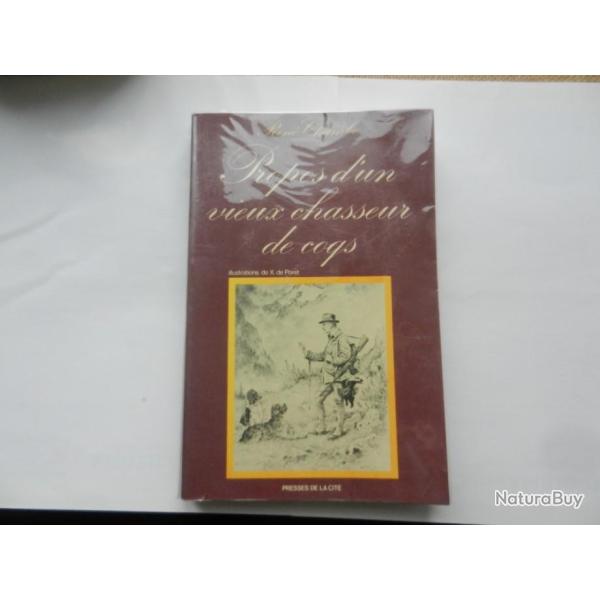 propos d'un vieux chasseur de coqs - Ren� Chambe - Presses de la Cit� 1977