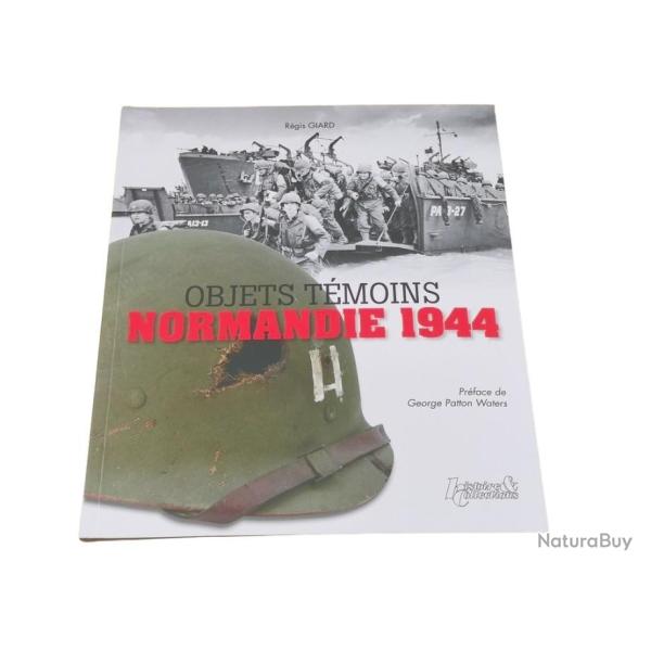 OBJETS T�MOINS - NORMANDIE 44 Histoire et Collections 84 pages