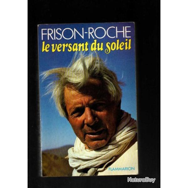 Le versant du soleil - Roger Frison-Roche m�moires