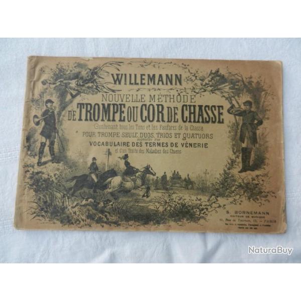 Willeman - nouvelle m�thode de trompe ou cor de chasse - fanfare - Editeur S. Bornemann