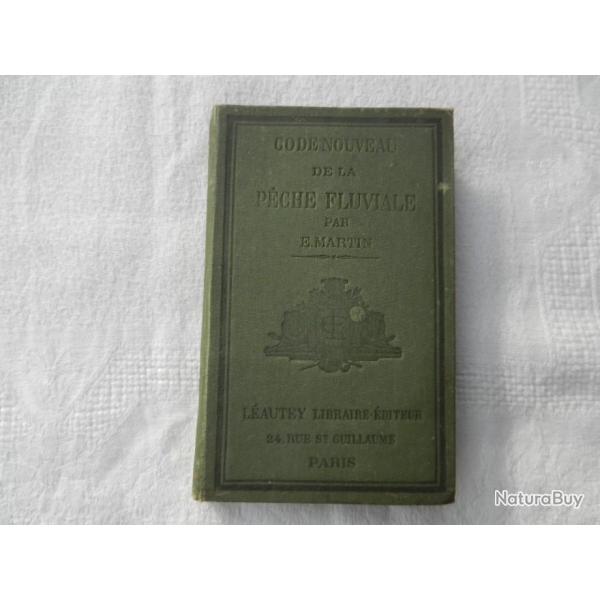 code nouveau de la p�che fluviale 1897 -  E.Martin - �dition L�autey libraire Paris