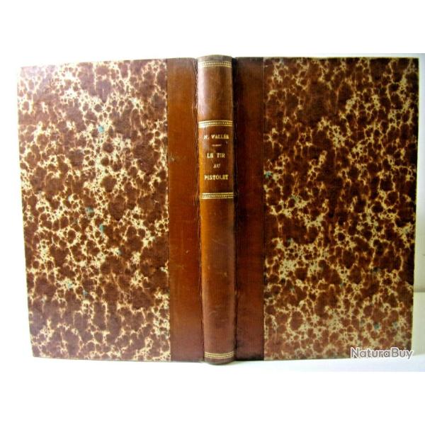Arme. Henri Valle. Le tir au Pistolet. 1874 ( rare)