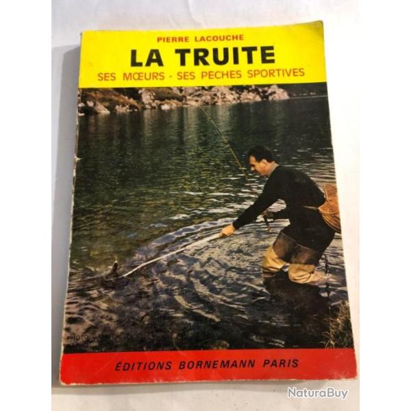 LIVRE  : LA TRUITE (ses moeurs, ses p�ches sportives)
