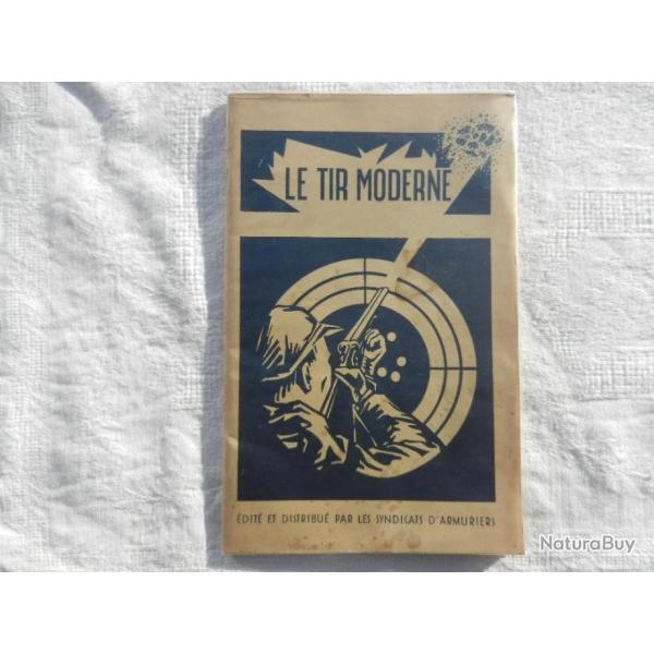 le tir moderne �dit� et distribu� par le syndicat des armuriers