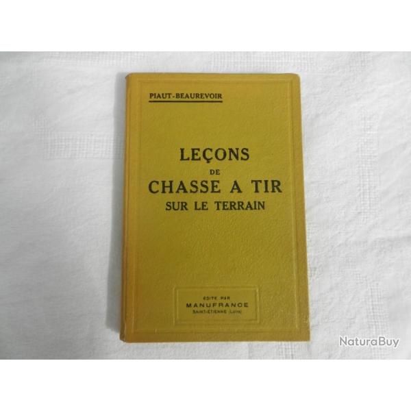 leons de chasse  tir sur le terrain - Piaut - Beaurevoir - dit par Manufrance Saint Etienne 1947