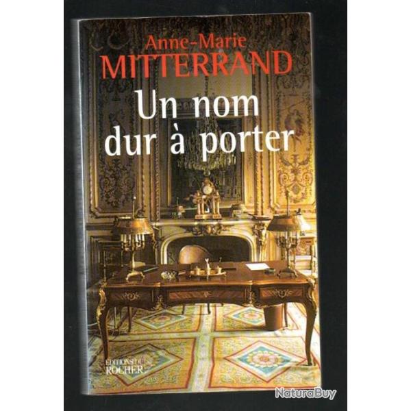 un nom difficile � porter d'anne-marie mitterrand