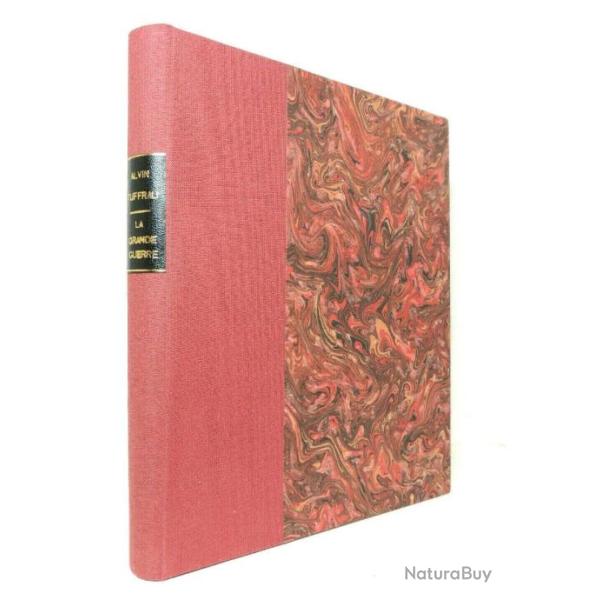 G�n�ral Alvin. La grande Guerre, origines, d�veloppement, cons�quences