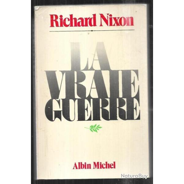 la vraie guerre par richard nixon
