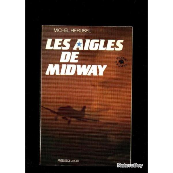 les aigles de midway michel h�rubel , guerre du pacifique a�ronavale , aviation, marine