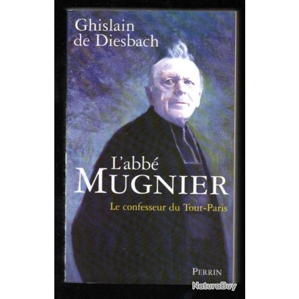 l'abb� mugnier le confesseur du tout-paris de ghislain de diesbach