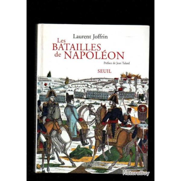 les batailles de napol�on de laurent joffrin pr�face jean tulard