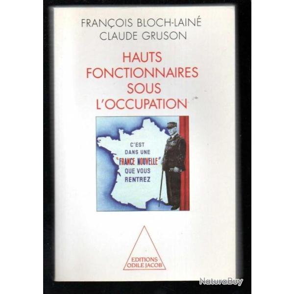 hauts fonctionnaires sous l'occupation de fran�ois bloch-lain� et claude gruson