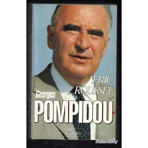 georges pompidou de �ric roussel , politique fran�aise e.o.
