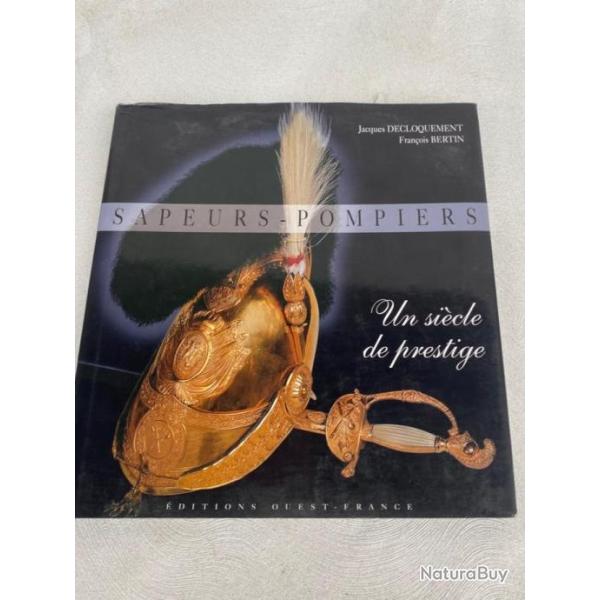 Sapeurs-pompiers : Un si�cle de prestige