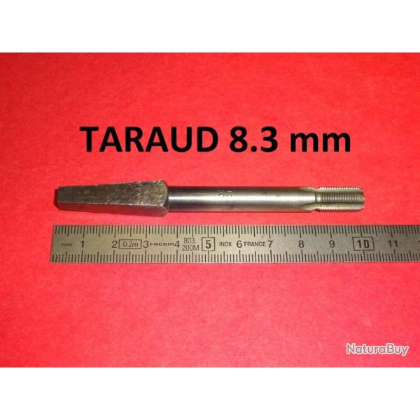 taraud fusil diam�tre 8.3mm - VENDU PAR JEPERCUTE (D20N133)