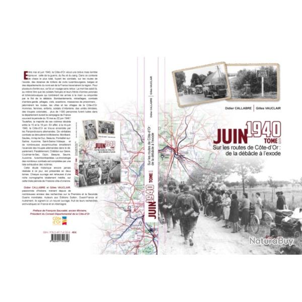 Juin 1940 Sur les routes de la C�te d'Or de la d�b�cle � l'exode