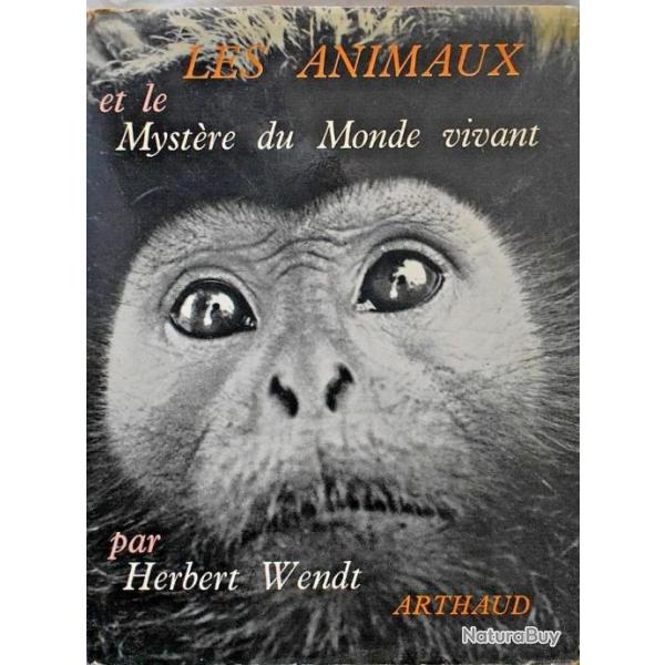 Les animaux et le mystre du monde vivant - Herbert Wendt