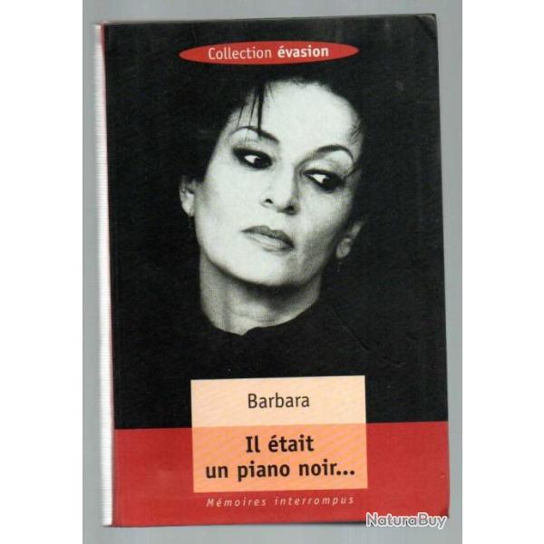 il �tait un piano noir ...barbara m�moires interrompus collection �vasion